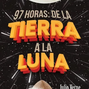 97 Horas: De la tierra a la luna