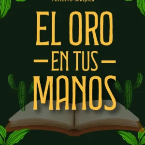 El oro en tus manos (Novedad 2026)
