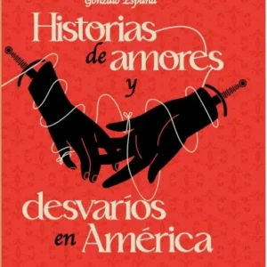 Historias de Amores y desvaríos