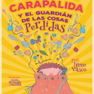 Jero Carapálida y el guardián de las cosas perdidas
