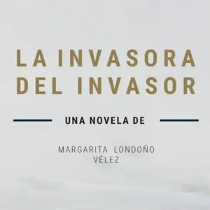 La invasora del invasor