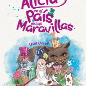 Las aventuras de Alicia en el país de las maravillas