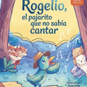Rogelio, el pajarito que no sabía cantar