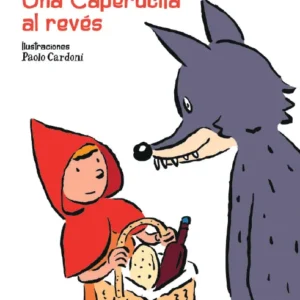 Una Caperucita al revés