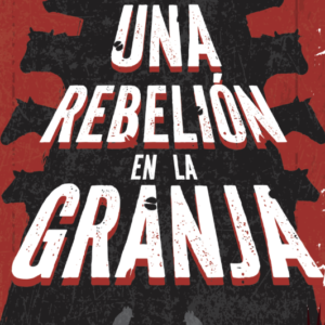 Una rebelión en la granja (Novedad 2026)