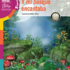 Y mi bosque encantaba